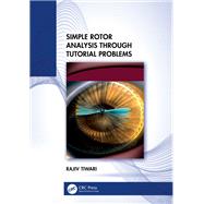 Simple Rotor Analysis through Tutorial Problems by Rajiv Tiwari, 9781032638218