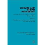 Leisure and Urban Processes by Bramham, Peter; Henry, Ian; Mommaas, Hans; Van Der Poel, Hugo, 9781138048218