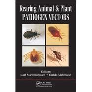 Rearing Animal and Plant Pathogen Vectors by Maramorosch; Karl, 9781466598218