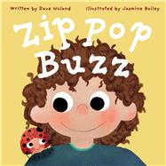 Zip Pop Buzz by Noland, Dave; Bailey, Jasmine, 9781543958218
