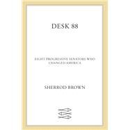 Desk 88 by Brown, Sherrod, 9780374138219