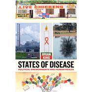 States of Disease by King, Brian, 9780520278219