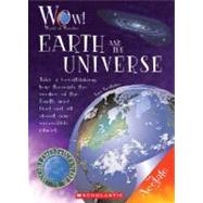 Earth and the Universe (World of Wonder) by Graham, Ian, 9780531238219
