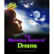 The Mysterious Secrets of Dreams by Green, Carl R.; Sanford, William R., 9780766038219