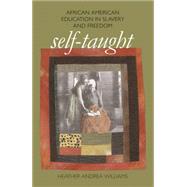 Self-Taught by Williams, Heather Andrea, 9780807858219