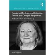 Gender and Environmental Education: Feminist and Other(ed) Perspectives by Annette Gough, 9781032488219
