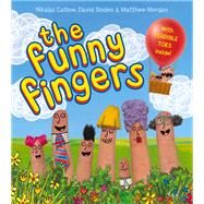 The Funny Fingers by Catlow, Nikalas; Sinden, David; Morgan, Matthew, 9781405268219