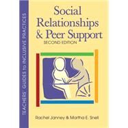 Social Relationships And Peer Support by Janney, Rachel; Snell, Martha E., 9781557668219