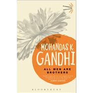 All Men Are Brothers by Gandhi, Mohandas K., 9781780938219