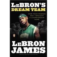 Lebron's Dream Team by James, Lebron, 9780143118220