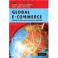 Global e-commerce: Impacts of National Environment and Policy by Edited by Kenneth L. Kraemer , Jason Dedrick , Nigel P. Melville , Kevin Zhu, 9780521848220