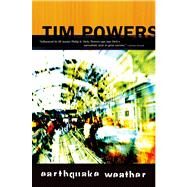 Earthquake Weather by Powers, Tim, 9780765318220