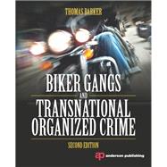 Biker Gangs and Transnational Organized Crime by Barker; Thomas, 9781138168220