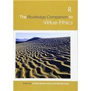 The Routledge Companion to Virtue Ethics by Besser; Lorraine L., 9781138478220