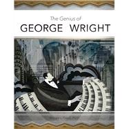 The Genius of George Wright by Coale, William, 9781543908220