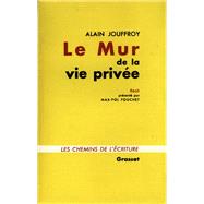 Le mur de la vie prive by Alain Jouffroy, 9782246808220