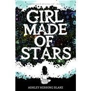 Girl Made of Stars by Blake, Ashley Herring, 9780358108221