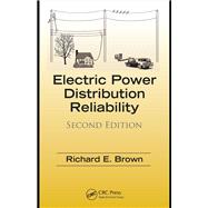 Electric Power Distribution Reliability by Richard E. Brown, 9781351838221
