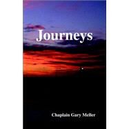Journeys by MELLER CHAPLAIN GARY, 9781412078221