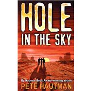 Hole in the Sky by Hautman, Pete, 9781416968221