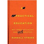 A Practical Education by Stross, Randall, 9781503608221