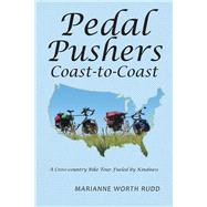 Pedal Pushers Coast-To-Coast by Rudd, Marianne Worth, 9781546278221