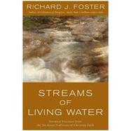 Streams of Living Water by Foster, Richard J., 9780060628222