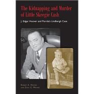 The Kidnapping and Murder of Little Skeegie Cash by Waters, Robert A.; Waters, Zack C., 9780817318222