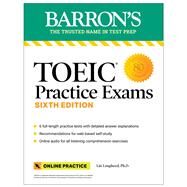 TOEIC Practice Exams: 6 Practice Tests + Online Audio, Sixth Edition by Lougheed, Lin, 9781506288222
