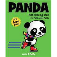 Panda Kids Coloring Book + Fun Facts About Panda by Fluffy, Jackie D., 9781523638222