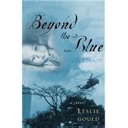 Beyond the Blue by GOULD, LESLIE, 9781578568222