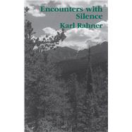 Encounters With Silence by Rahner, Karl, 9781890318222