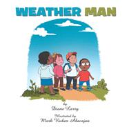 Weather Man by Larry, Diane, 9781984538222