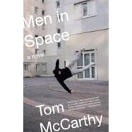 Men in Space by MCCARTHY, TOM, 9780307388223
