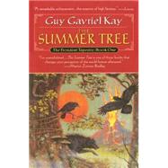 Summer Tree, The: Book One of the Fionavar Tapestry by Kay, Guy Gavriel (Author), 9780451458223