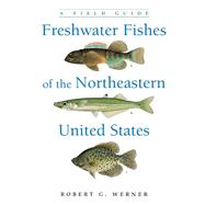Preview Google Book Freshwater Fishes of the Northeastern United States by Robert G. Werner, 9780815638223