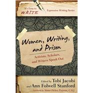 Women, Writing, and Prison Activists, Scholars, and Writers Speak Out by Jacobi, Tobi; Adams, Kathleen, 9781475808223
