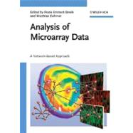 Analysis of Microarray Data A Network-Based Approach by Dehmer, Matthias; Emmert-Streib, Frank, 9783527318223