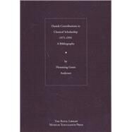 Danish Contributions To Classical Scholarship 1971-1991: A Bibliography by Andersen, Flemming Gorm, 9788772898223