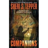 The Companions by Tepper, Sheri S., 9780060538224