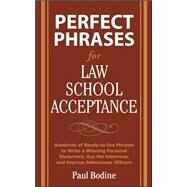 Perfect Phrases for Law School Acceptance by Bodine, Paul, 9780071598224