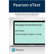 Pearson eText for Managing Human Resources -- Access Card by Gomez-Mejia, Luis R.; Balkin, David B.; Carson, Kenneth P., 9780135638224