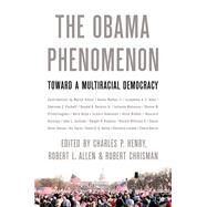The Obama Phenomenon by Henry, Charles P.; Allen, Robert L.; Chrisman, Robert, 9780252078224