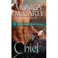 The Chief A Highland Guard Novel by McCarty, Monica, 9780345518224