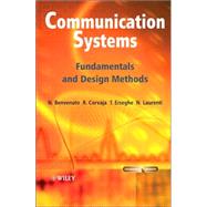 Communication Systems Fundamentals and Design Methods by Benvenuto, Nevio; Corvaja, Roberto; Erseghe, Tomaso; Laurenti, Nicola, 9780470018224