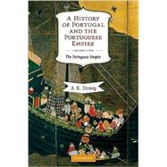 A History of Portugal and the Portuguese Empire: From Beginnings to 1807 by A. R. Disney, 9780521738224
