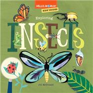 Hello, World! Kids' Guides: Exploring Insects by McDonald, Jill, 9780593568224