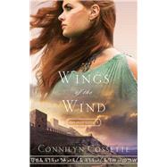 Wings of the Wind by Cossette, Connilyn, 9780764218224