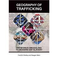 Geography of Trafficking by Shelley, Fred M.; Metz, Reagan, 9781440838224