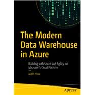 The Modern Data Warehouse in Azure by How, Matt, 9781484258224